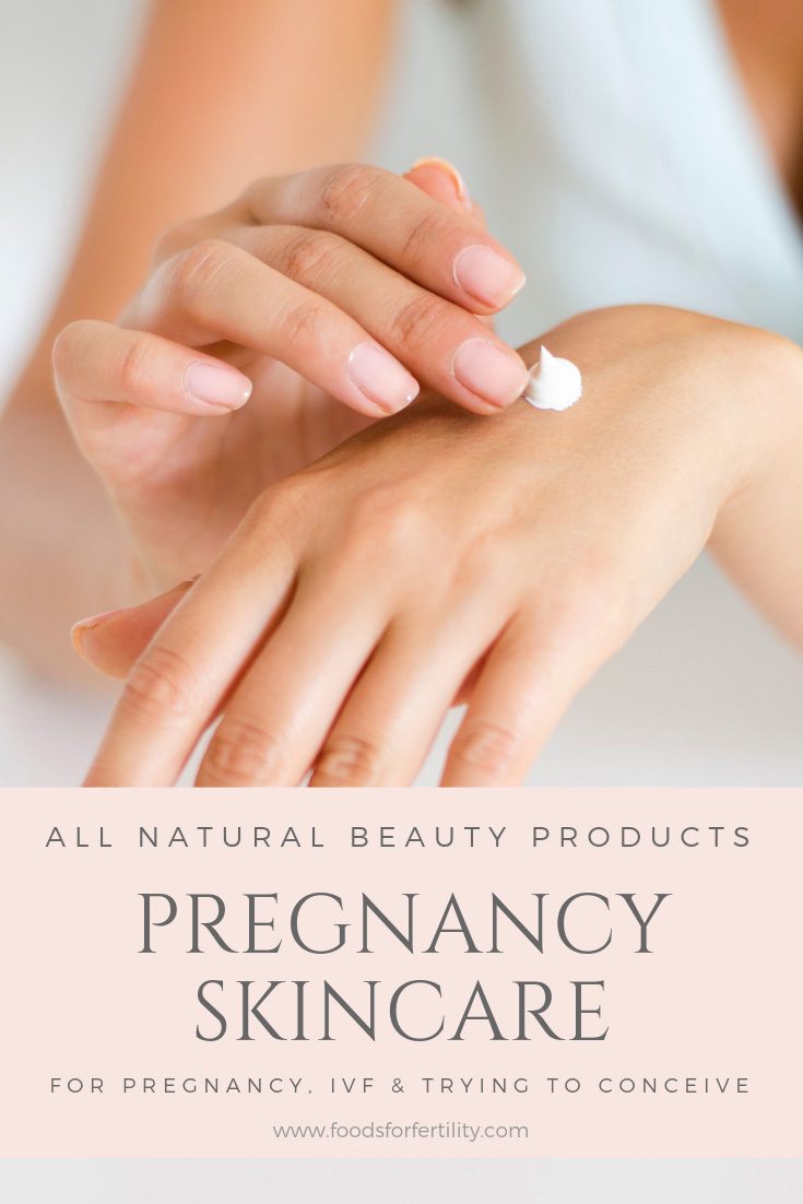 Pregnancy Skincare: Non-Toxic Beauty Products to Use During Pregnancy, IVF  or While Trying to Conceive | Foods for Fertility