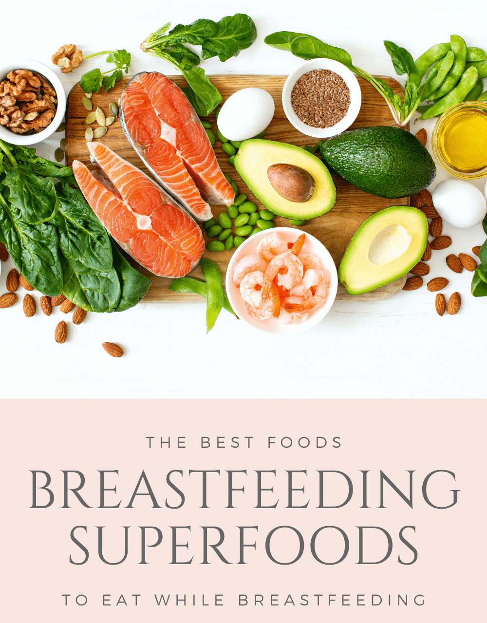 Breastfeeding Superfoods – The Best Foods to Eat While Breastfeeding