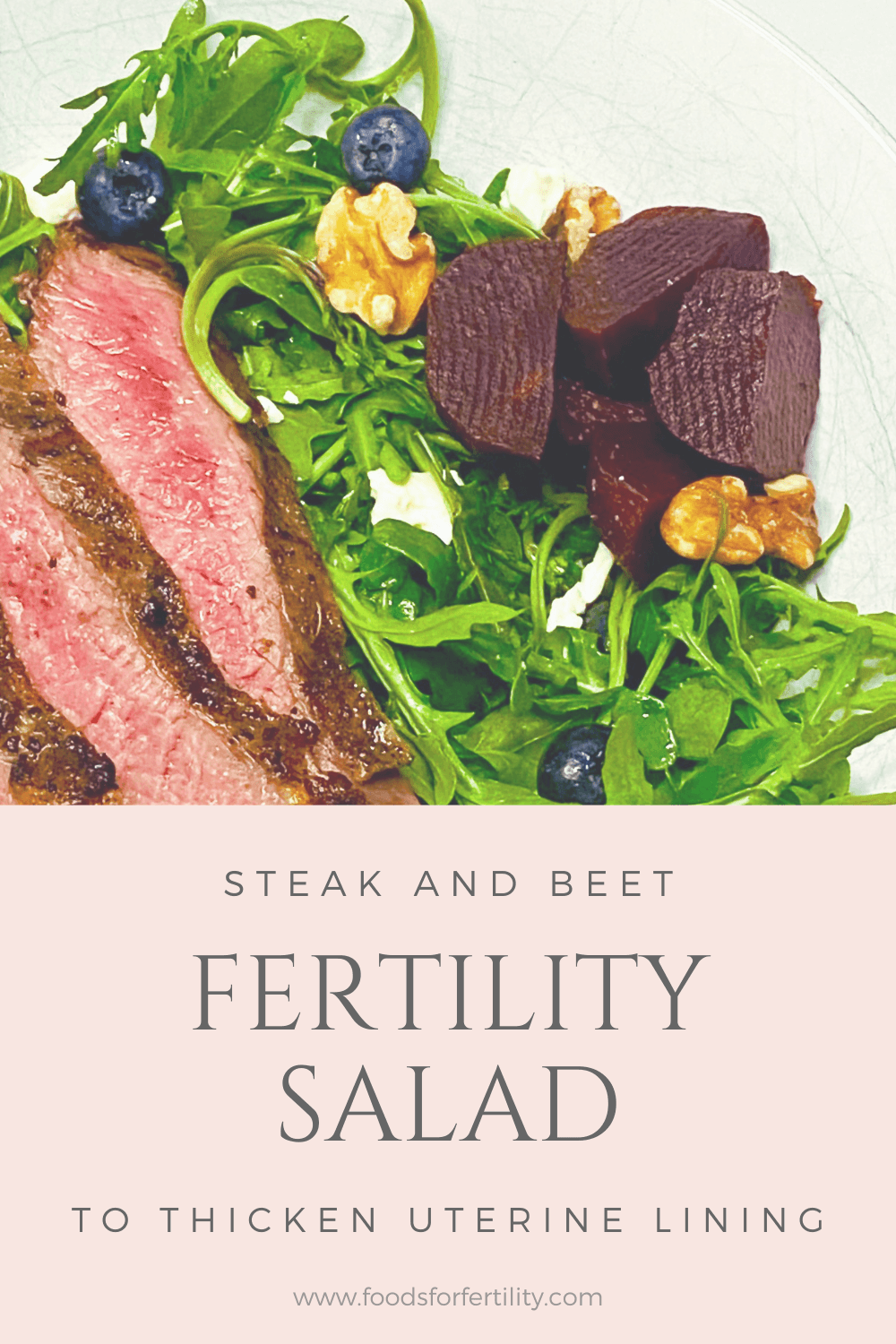 Foods to Thicken Uterine Lining for IVF - Superfood Steak Salad Fertility Salad - Fertility Recipe